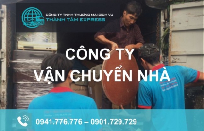Thành Tâm Express - Công ty vận chuyển nhà trọn gói, chất lượng, giá rẻ